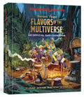 Heroes' Feast Flavors of the Multiverse (An Official D&D Cookbook)