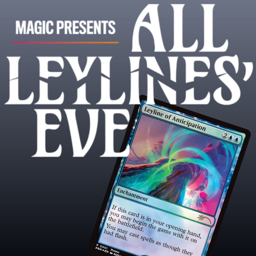 Magic: The Gathering | Saturday 31 October 12:30PM | Magic Presents: All Leylines' Eve