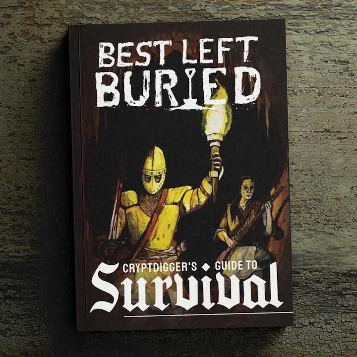 Best Left Buried: Cryptdigger's Guide to Survival