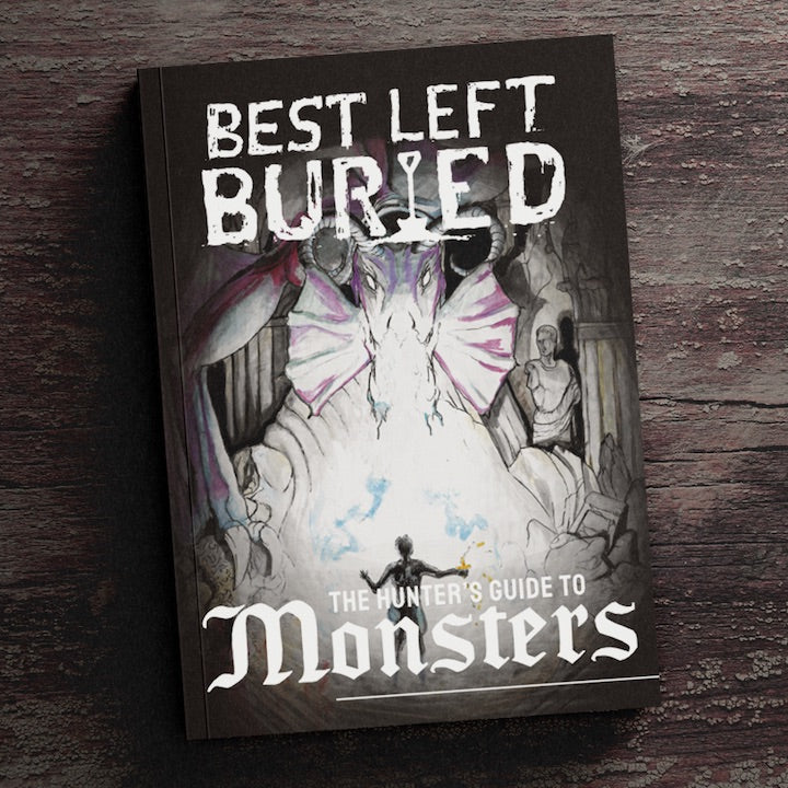 Best Left Buried: Hunter's Guide to Monsters