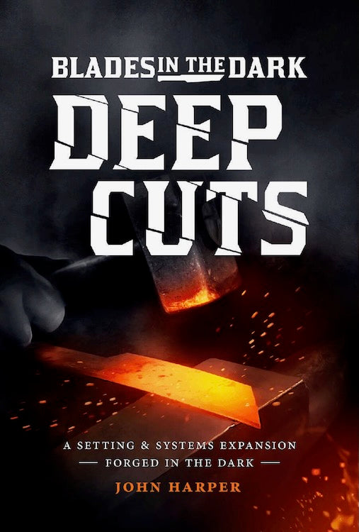 Blades in the Dark: Deep Cuts
