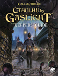 Cthulhu by Gaslight: Keepers' Guide