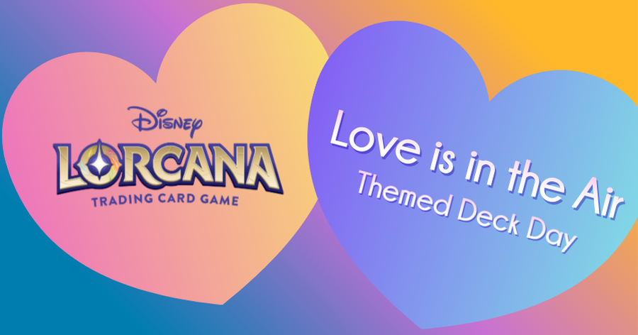 Love is in the Air: Disney Lorcana Themed Deck Day