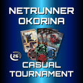 Netrunner OKORINA Casual Tournament - Saturday 7 November