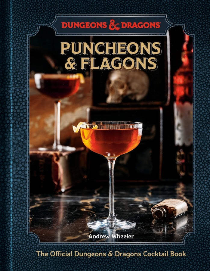 Puncheons and Flagons: The Official Dungeons & Dragons Cocktail Book (A Cocktail and Mocktail Recipe Book)