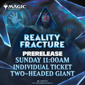 Magic: The Gathering | Reality Fracture Prerelease | 2HG Individual Ticket | Sunday 27 September 11:00AM
